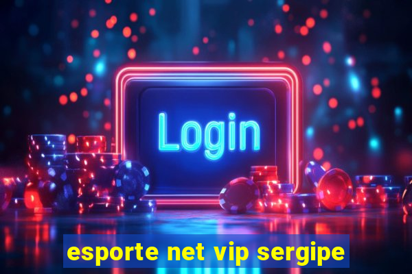 esporte net vip sergipe